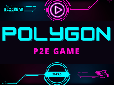 2023 年 5 月在Polygon 上架的全新 P2E 遊戲！